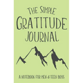 The Simple Gratitude Journal: A Notebook for Men & Teen Boys