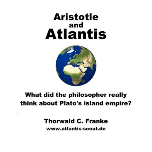 Aristotle and Atlantis: What did the philosopher really think about Plato's island empire?