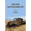 How Time Has Weathered Me