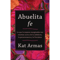 Abuelita fe