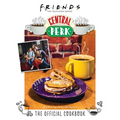 Friends: The Official Central Perk Cookbook (Classic TV Cookbooks, 90s Tv)