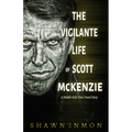 The Vigilante Life of Scott Mckenzie: A Middle Falls Time Travel Story