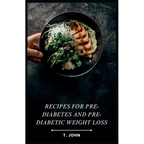 Recipes for Pre-diabetes and Pre-diabetic Weight Loss