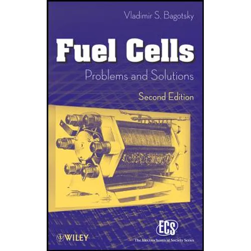Fuel Cells, Second Edition: Problems and Solutions