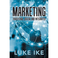 Marketing: Traditional, Digital and Integrated