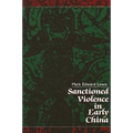 Sanctioned Violence in Early China