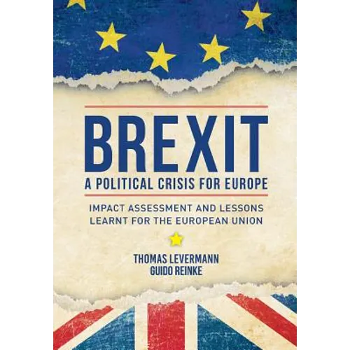 Brexit: A Political Crisis for Europe: Impact Assessment and Lessons Learnt for the European Union
