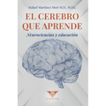 El cerebro que aprende: Neurociencias y educación