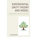Experiential Unity Theory and Model: Treating Trauma in Therapy