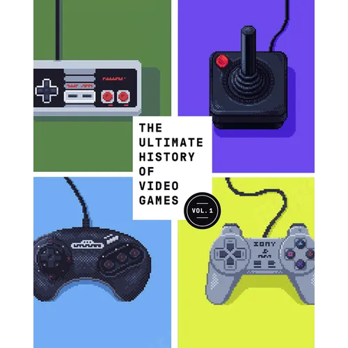 The Ultimate History of Video Games, Volume 1: From Pong to Pokemon and Beyond . . . the Story Behind the Craze That Touched Our Lives and Changed the