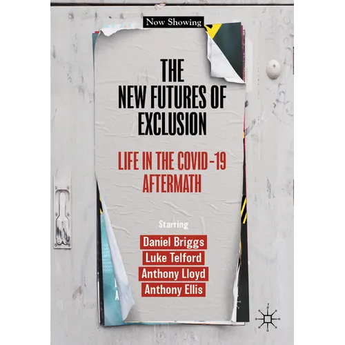 The New Futures of Exclusion: Life in the Covid-19 Aftermath