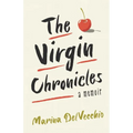The Virgin Chronicles: A Memoir