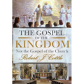 The Gospel of the Kingdom: Not the Gospel of the Church