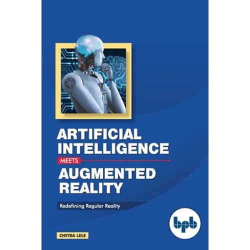 Artificial Intelligence Meets Augmented Reality: Redefining Regular Reality