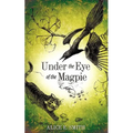 Under the Eye of the Magpie