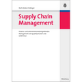 Supply Chain Management: Prozess- Und Unternehmensübergreifendes Management Von Qualität, Kosten Und Liefertreue