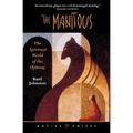 The Manitous: The Spiritual World of the Ojibway