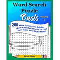 Word Search Puzzle Oasis Volume 3: 200 More Puzzles for Adults: More Assorted Words to Find (and Calm Your Busy Mind)