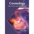 Cosmology: Astronomy and Astrophysics