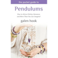 The Pocket Guide to Pendulums: How to Attract Riches, Romance, and More Than You Can Imagine!