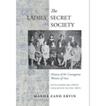 The Ladies' Secret Society: History of the Courageous Women of Iran