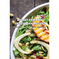 Budget-Friendly Vegetarian Recipes: 45 Healthy & Easy To Cook Vegetarian Recipes: Vegetarian Main Meals