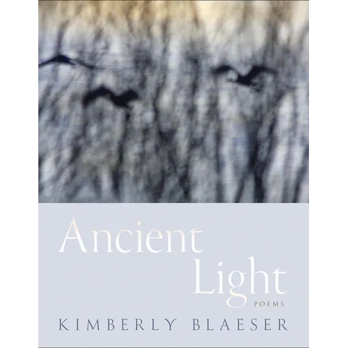 Ancient Light: Poems Volume 94