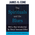 The Spirituals and the Blues - 50th Anniversary Edition