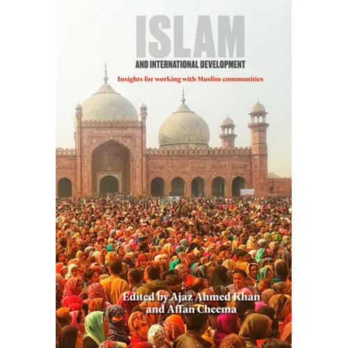 Islam and International Development: Insights for Working with Muslim Communities
