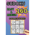 160 Easy & Medium Sudoku Collections: Sudoku Book for Adults, Teens & Seniors, Puzzles with Detailed Step-by-step for Beginers