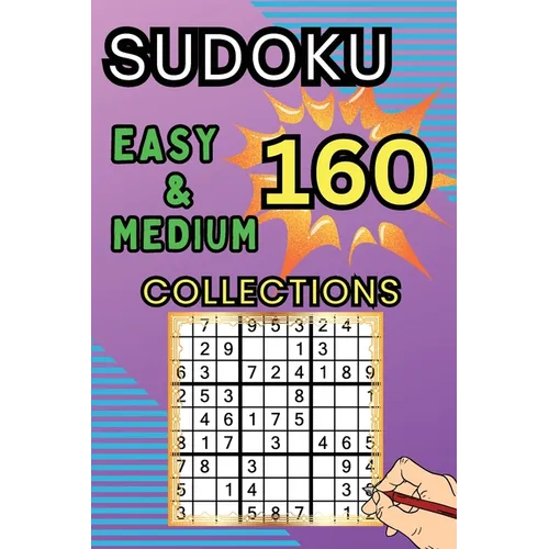 160 Easy & Medium Sudoku Collections: Sudoku Book for Adults, Teens & Seniors, Puzzles with Detailed Step-by-step for Beginers