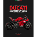 The Complete Book of Ducati Motorcycles, 2nd Edition: Every Model Since 1946