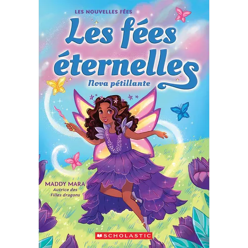 Les Fées Éternelles: N˚ 2 - Nova Pétillante