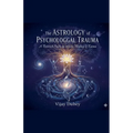 The Astrology of Psychological Trauma: A Research Study on Abuse, Healing & Karma