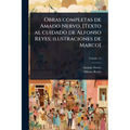 Obras completas de Amado Nervo. [Texto al cuidado de Alfonso Reyes; ilustraciones de Marco]