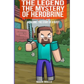 The Legend The Mystery of Herobrine Book One: The Start of a Quest
