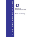 CFR 12, Part 1100 to end, Banks and Banking, January 01, 2016 (Volume 10 of 10)