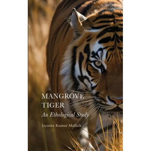 Mangrove Tiger: An Ethological Study