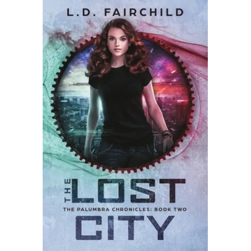 The Lost City: The Palumbra Chronicles: Book Two