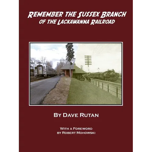 Remember the Sussex Branch of the Lackawanna Railroad