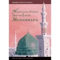 Marvelous Stories from the Life of Muhammad