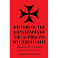 History of the Conversion of the Georgians to Christianity
