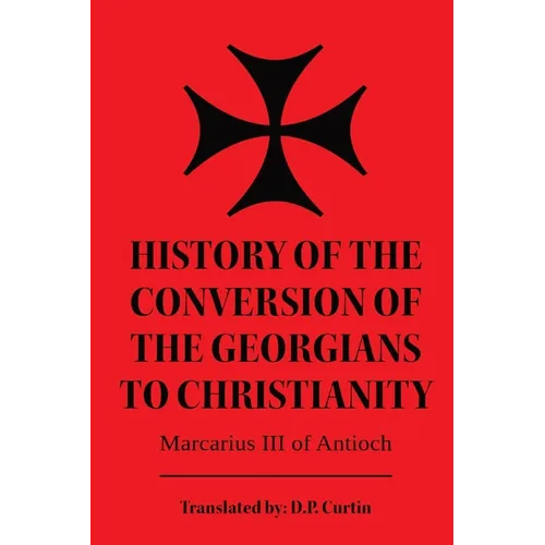 History of the Conversion of the Georgians to Christianity