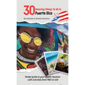 30 Amazing things to do in Puerto Rico: Pocket Guide to your Dream Vacation with activities from FREE to $20