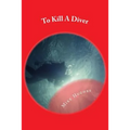 To Kill A Diver: A Murder Mystery