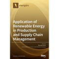 Application of Renewable Energy in Production and Supply Chain Management