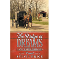 The Bridge of Dreams (Lancaster Bridges Prequel)