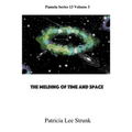 Melding of Time and Space