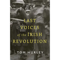 Last Voices of the Irish Revolution
