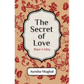 The Secret of Love: Raaz e Ishq